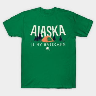 Alaska is my Base Camp T-Shirt